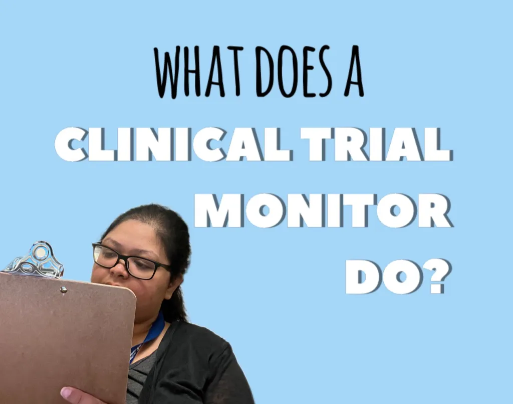 What exactly does a Clinical Trial Monitor do?